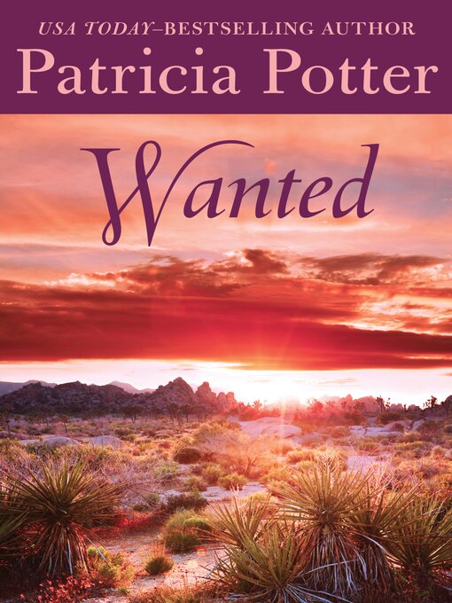 Title details for Wanted by Patricia Potter - Wait list